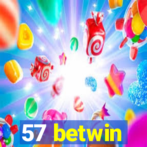 57 betwin